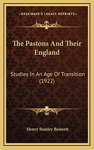 The Pastons And Their England: Studies In An Age Of Transition (1922)