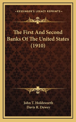 The First And Second Banks Of The United States (1910)