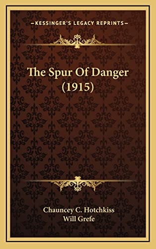 The Spur Of Danger (1915)