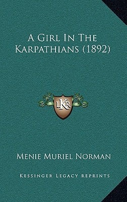 A Girl In The Karpathians (1892)