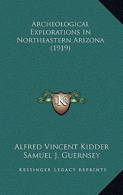 Archeological Explorations In Northeastern Arizona (1919)