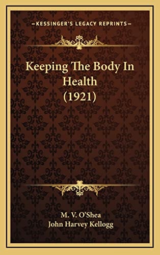Keeping The Body In Health (1921)