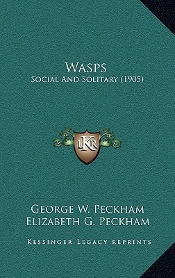 Wasps: Social And Solitary (1905)