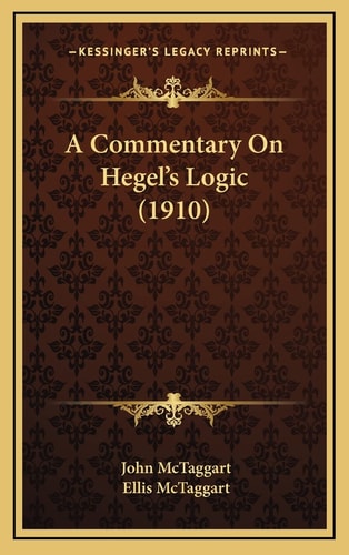 A Commentary On Hegel's Logic (1910)