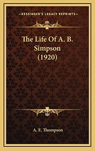 The Life Of A. B. Simpson (1920)