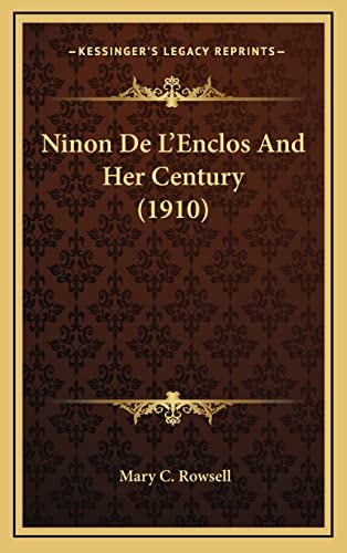 Ninon De L'Enclos And Her Century (1910)