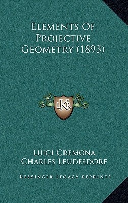 Elements Of Projective Geometry (1893)