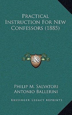 Practical Instruction For New Confessors (1885)