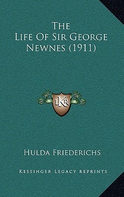 The Life Of Sir George Newnes (1911)