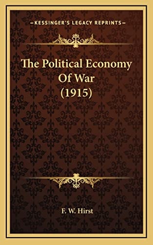 The Political Economy Of War (1915)