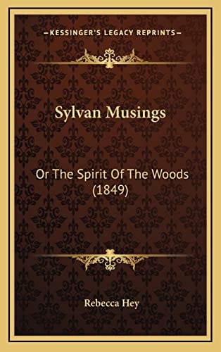 Sylvan Musings: Or The Spirit Of The Woods (1849)