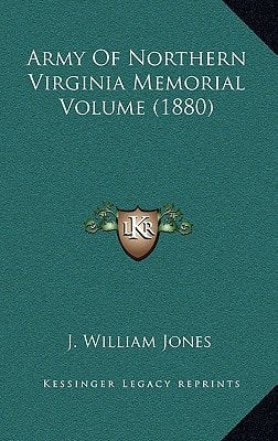 Army Of Northern Virginia Memorial Volume (1880)