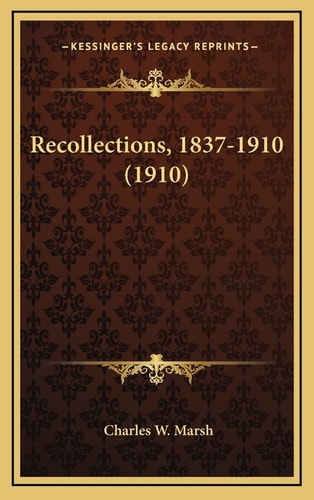 Recollections, 1837-1910 (1910)