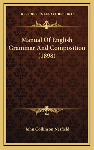 Manual Of English Grammar And Composition (1898)