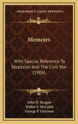 Memoirs: With Special Reference To Secession And The Civil War (1906)