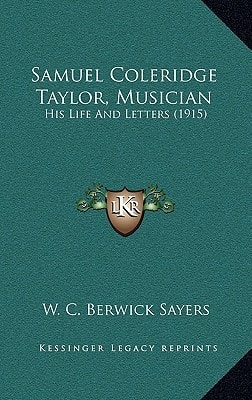 Samuel Coleridge Taylor, Musician: His Life And Letters (1915)