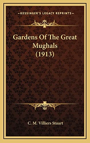 Gardens Of The Great Mughals (1913)