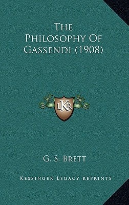 The Philosophy Of Gassendi (1908)