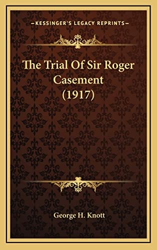 The Trial Of Sir Roger Casement (1917)