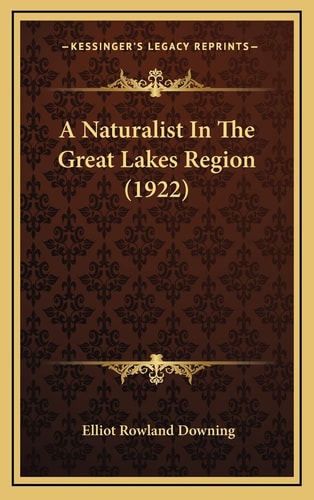 A Naturalist In The Great Lakes Region (1922)