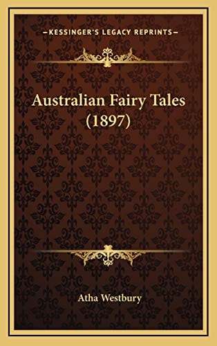 Australian Fairy Tales (1897)