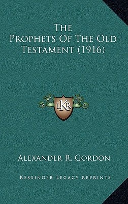 The Prophets Of The Old Testament (1916)