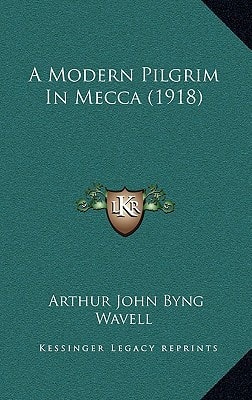 A Modern Pilgrim In Mecca (1918)