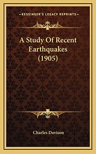 A Study Of Recent Earthquakes (1905)