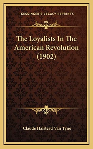 The Loyalists In The American Revolution (1902)