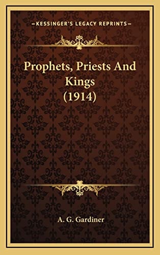 Prophets, Priests And Kings (1914)
