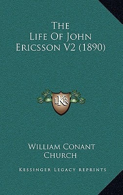 The Life Of John Ericsson V2 (1890)
