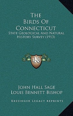 The Birds Of Connecticut: State Geological And Natural History Survey (1913)