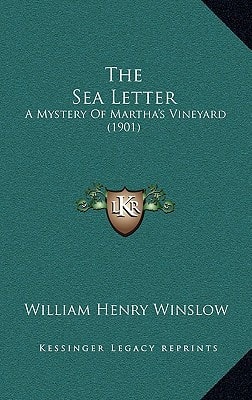 The Sea Letter: A Mystery Of Martha's Vineyard (1901)