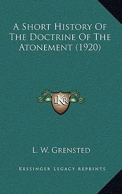 A Short History Of The Doctrine Of The Atonement (1920)