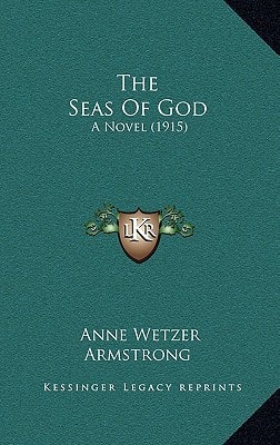 The Seas Of God: A Novel (1915)