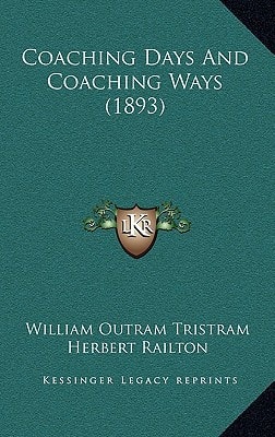 Coaching Days And Coaching Ways (1893)