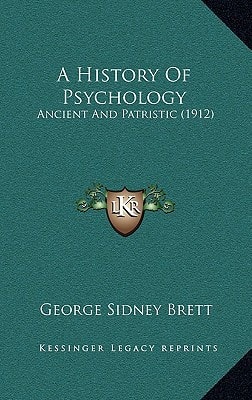 A History Of Psychology: Ancient And Patristic (1912)