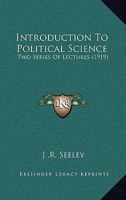 Introduction To Political Science: Two Series Of Lectures (1919)