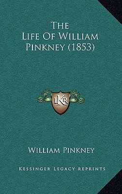 The Life Of William Pinkney (1853)