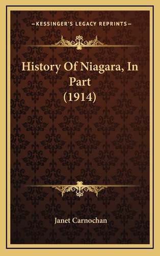 History Of Niagara, In Part (1914)