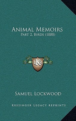 Animal Memoirs: Part 2, Birds (1888)
