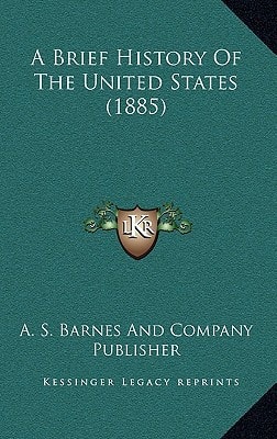 A Brief History Of The United States (1885)