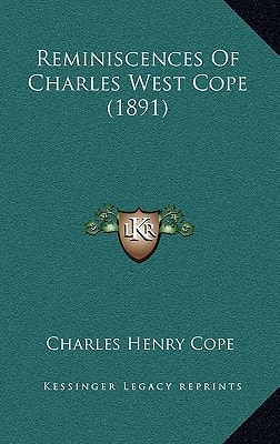 Reminiscences Of Charles West Cope (1891)