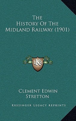 The History Of The Midland Railway (1901)