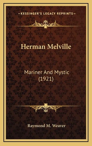 Herman Melville: Mariner And Mystic (1921)