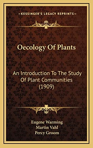 Oecology Of Plants: An Introduction To The Study Of Plant Communities (1909)