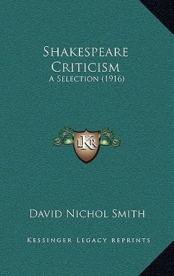 Shakespeare Criticism: A Selection (1916)