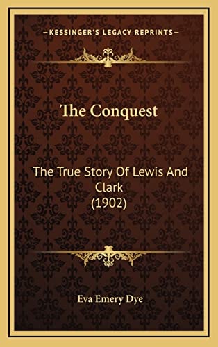 The Conquest: The True Story Of Lewis And Clark (1902)