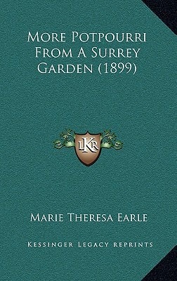 More Potpourri From A Surrey Garden (1899)