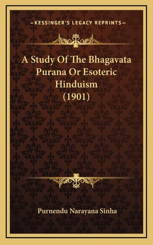 A Study Of The Bhagavata Purana Or Esoteric Hinduism (1901)